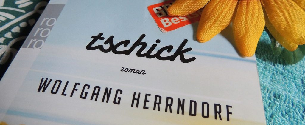 „Tschick“ – Wolfgang Herrndorf