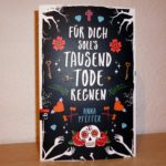Für dich soll's tausend Tode regnen