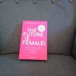 The Future is Female