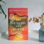 Der Gesang der Berge von Nguyễn Phan Quế Mai